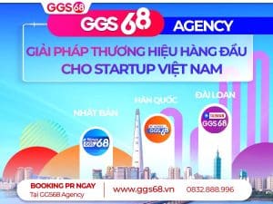 GGS68 Agency - Giải pháp thương hiệu hàng đầu cho Startup Việt tại Nhật Bản, Hàn Quốc, Đài Loan