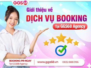 Giới thiệu về Dịch vụ Booking tại GGS68 Agency